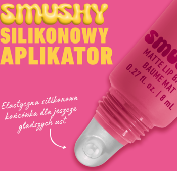 Smushy Matte Lip Balm, zbliżenie na elastyczny silikonowy aplikator dla gładszych ust.