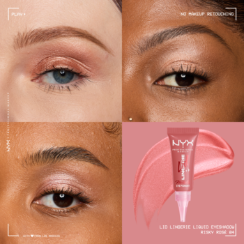 NYX Lid Lingerie Risky Rosé, kremowy metaliczny cień w tubce, i 3 modelki prezentujące makijaż oczu.