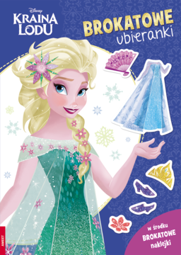 Książka Disney Kraina Lodu: Brokatowe Ubieranki. Uśmiechnięta Elsa, obok brokatowe sukienki i akcesoria do zabawy.
