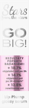 Stars from The Stars Lip Plump glossy serum, biało-różowy baner reklamowy z hasłem GO BIG! i danymi o objętości ust.