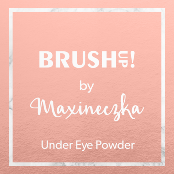 Grafika pudru pod oczy Brush Up! by Maxineczka. Różowo-złote tło, biała marmurowa ramka, duży napis.