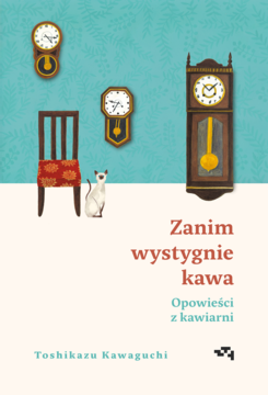 PLATON Toshikazu Kawaguchi ,Zanim wystygnie kawa. Opowieści z kawiarni.,przód