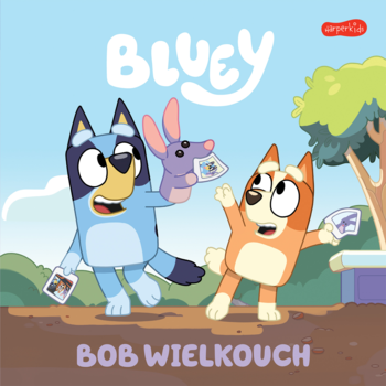 Okładka książki Bluey: Bob Wielkouch. Bluey z fioletową kukiełką i Bingo z kartą na zielonym tle.