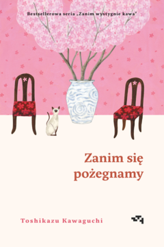 GRUPA WYDAWNICZA RELACJA Toshikazu Kawaguchi ,Zanim się pożegnamy,przód