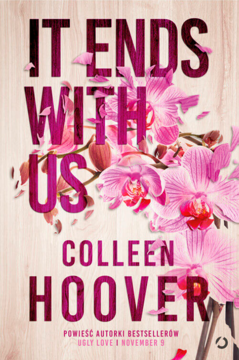 WYDAWNICTWO OTWARTE Colleen Hoover ,It Ends with Us,przód