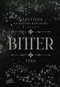 BEYA Katarzyna Barlińska vel P.S. Herytiera Pizgacz,Idea. Bitter,przód