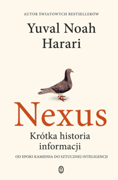 WYDAWNICTWO LITERACKIE Yuval Noah Harari ,Nexus. Krótka historia informacji od epoki kamienia do sztucznej inteligencji,przód
