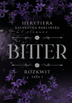 BEYA Katarzyna Barlińska vel P.S. Herytiera Pizgacz,Rozkwit Faza I, Bitter,przód