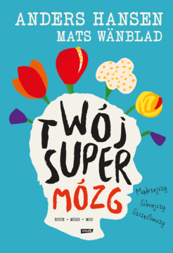 ZNAK Anders Hansen, Mats Wänbland ,Twój super mózg,przód