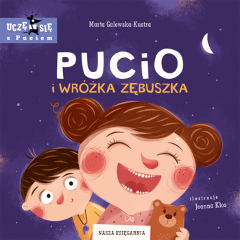 Okładka Pucio i Wróżka Zębuszka: uśmiechnięta dziewczynka bez zęba, obok Pucio, nocne niebo z gwiazdami.