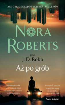 ŚWIAT KSIĄŻKI Nora Roberts ,Aż po grób,przód
