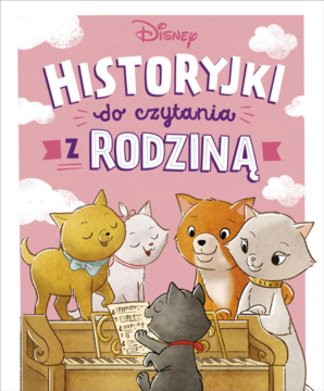 Disney Historie do czytania z Rodziną: okładka, ilustracja z kotami grającymi na pianinie, różowe tło.