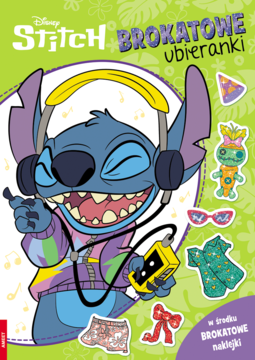 Okładka Disney Stitch brokatowe ubranka. Stitch w słuchawkach i kolorowym stroju, obok naklejki z ubraniami.