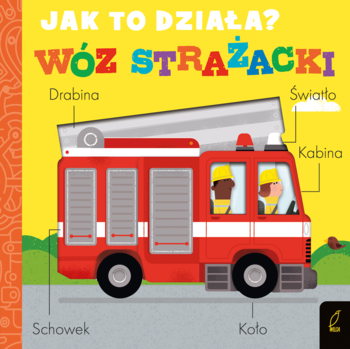 Okładka książki 'Wóz strażacki'. Czerwony wóz z opisami części: drabina, kabina, koło. Książka edukacyjna dla dzieci.