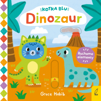 Okładka książki Kotka Blu Dinozaur, kot w zielonym stroju dinozaura, obok niebieski dinozaur, ruchome elementy.
