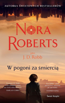 Przód książki "W pogoni za śmiercią" J.D. Robb. Kobieta na tle miasta i pustyni, nazwisko Nora Roberts.