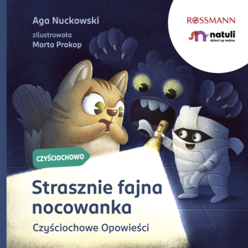 Okładka książki "Strasznie fajna nocowanka" Rossmann. Kot, mumia z latarką, potwór w tle. Opowieść o strachu.