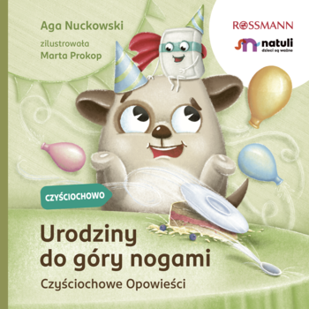 Okładka książki "Urodziny do góry nogami": wesoły pies w czapce, tort, balony i logo Rossmann/Natulli.