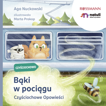 Okładka dziecięcej książki "Bąki w pociągu. Czystościowe Opowieści": zwierzęta w pociągu, bąk z zielonym obłokiem.