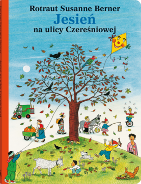 Okładka książki obrazkowej 'Jesień na ulicy Czereśniowej' Rotraut Susanne Berner, z jesienną sceną, ludźmi i zwierzętami.