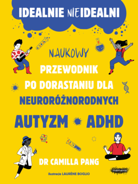 Żółta okładka książki 'Idealnie Nieidealni' o Autyzmie i ADHD, przewodnik dla neuroróżnorodnych.