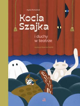 Okładka książki "Kocia Szajka i duchy w teatrze". Ilustracja kotów i duszka na scenie, w tle czerwona kurtyna.