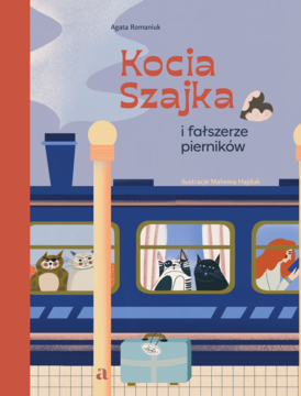 Okładka: 'Kocia Szajka i fałszerze pierników', Agata Romaniuk. Niebieski pociąg z kotami-detektywami i dziewczynką.