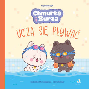 Okładka książki "Chmurka i Burza Uczą Się Pływać". Dwa pieski w goglach pływają w basenie, dziecięca.