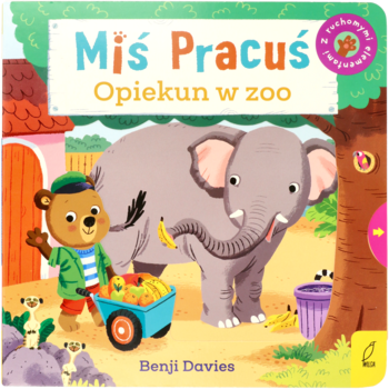 Książka Miś Pracuś Opiekun w zoo, twarda oprawa, miś karmi słonia bananami na barwnej okładce, z przodu.