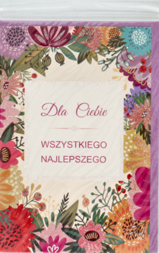 Karta okolicznościowa 11,5x17cm z kwiatowym wzorem, napisem "Dla Ciebie WSZYSTKIEGO NAJLEPSZEGO", przód.