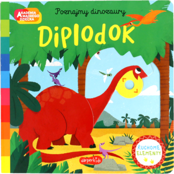 HARPERCOLLINS HARPERKIDS Akademia Mądrego Dziecka ,Poznajmy dinozaury. Diplodok,przód