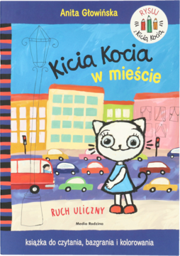 Front książki Kicia Kocia w mieście. Ruch uliczny. Kolorowa okładka z kotem w mieście, do czytania i rysowania.