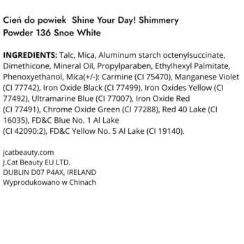 Etykieta Cień do powiek Shine Your Day! Shimmery Powder 136 Snoe White, ze składem INGREDIENTS i danymi kontaktowymi producenta.