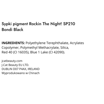 Tekst z etykiety pigmentu Rockin The Night! SP210 Bondi Black, lista składników i dane producenta.