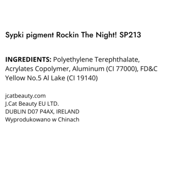 Sypki pigment Rockin The Night! SP213: etykieta ze składem, danymi J.Cat Beauty i krajem pochodzenia na białym tle.