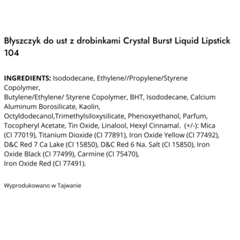 Etykieta ze składem błyszczyka Crystal Burst Liquid Lipstick 104 na białym tle, widok z tyłu.