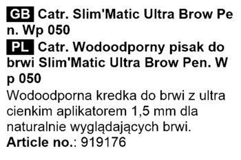 Napis na etykiecie Catrice Slim'Matic Ultra Brow Pen, wodoodporna kredka do brwi, aplikator 1,5mm.