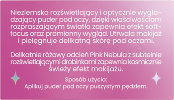Tekst opisujący rozświetlający puder pod oczy Pink Nebula, o efekcie soft-focus, na różowym tle.