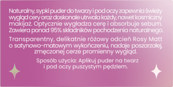 Różowy prostokąt z białym tekstem, opisujący sypki puder Rosy Matt do twarzy, o satynowo-matowym wykończeniu.