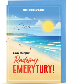 Karnet okolicznościowy B6 z widokiem plaży, słońcem, napisem 'Radosnej Emerytury', dla emeryta.