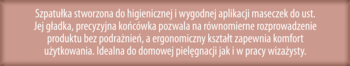 NAM ,szpatułka do maseczek do ust,lewa