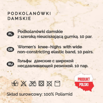 Etykieta podkolanówek damskich: beżowe, 10 par, 100% poliamid, z nieuciskającą gumką. Produkt Polski.