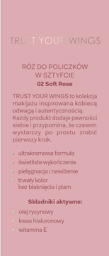 Tekstowa reklama różu do policzków TRUST YOUR WINGS 02 Soft Rose, na różowym tle, opisująca formułę i skład.
