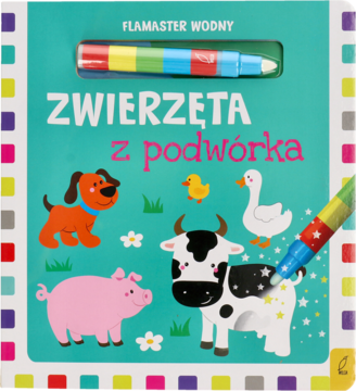 Książka "Zwierzęta z podwórka" do malowania wodą, z flamastrem. Twarda okładka, kolorowe zwierzęta gospodarskie, przód.
