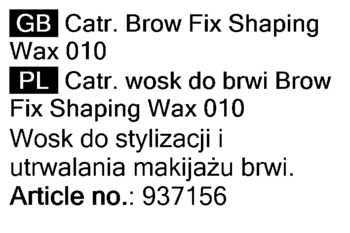 Zbliżenie na czarno-biały tekst: nazwa wosku do brwi Catr. Brow Fix Shaping Wax 010 i opis funkcji w j. polskim.