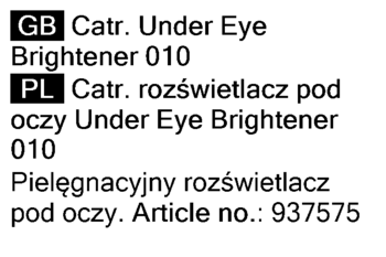 Opis produktu: Catr. Under Eye Brightener 010, pielęgnacyjny rozświetlacz pod oczy, widok tekstu z numerem artykułu.