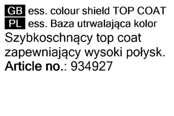 Napisy z top coatu Essence: 'GB ess. colour shield TOP COAT', 'PL Baza utrwalająca kolor', 'wysoki połysk'.