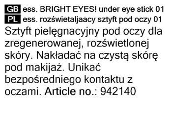 Zbliżenie etykiety sztyftu pod oczy ess. Bright Eyes! 01 z polskim i angielskim opisem produktu.
