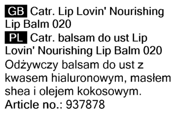 Informacje tekstowe o Catrice Lip Lovin' Nourishing Lip Balm 020 ze składnikami: kwas hialuronowy, masło shea, olej kokosowy.