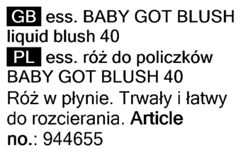 Zbliżenie na czarno-białą etykietę różu w płynie Essence Baby Got Blush 40 z opisem w GB i PL.